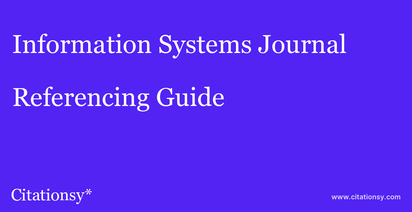 cite Information Systems Journal  — Referencing Guide